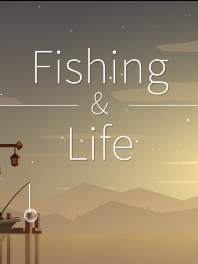 Fishing and Life