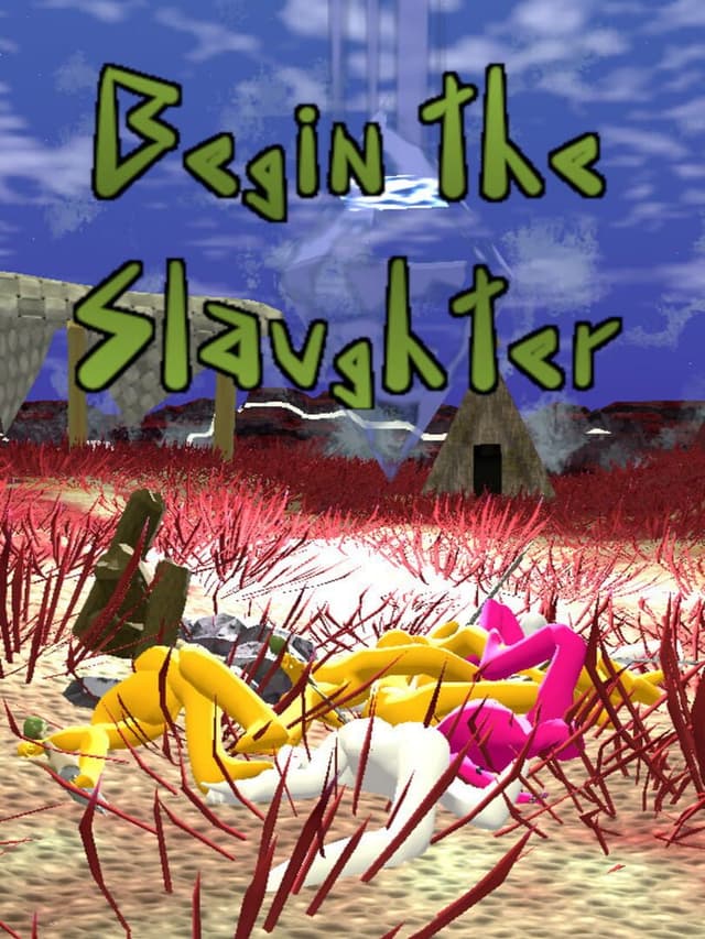 Begin the Slaughter