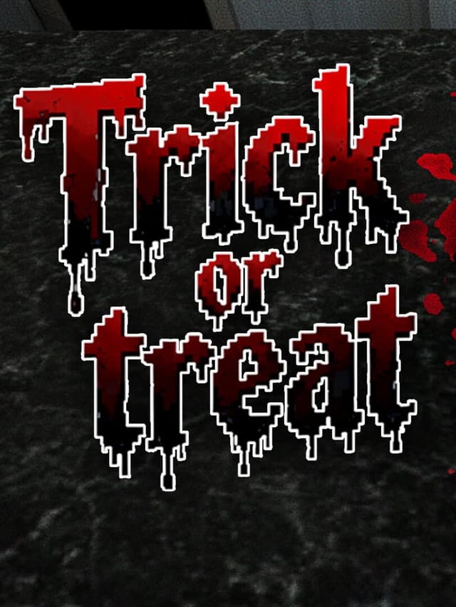 Trick or Treat