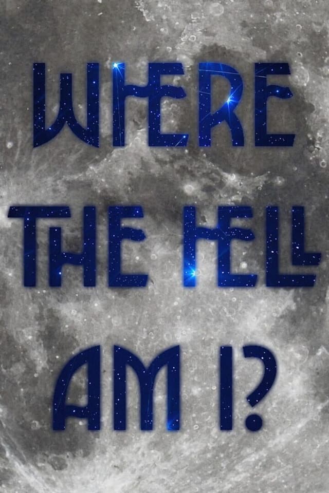 Where the Hell Am I?
